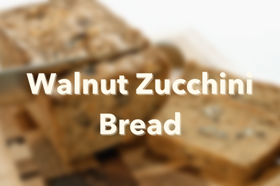 Walnut Zucchini Bread