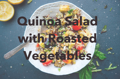 Ikarian Quinoa Salad with Roasted Balsamic Vegetables