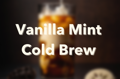 Vanilla Mint Cold Brew