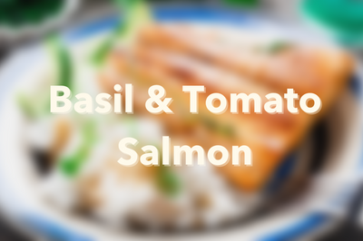 Basil & Tomato Salmon