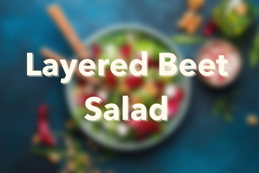 Layered Beet Salad
