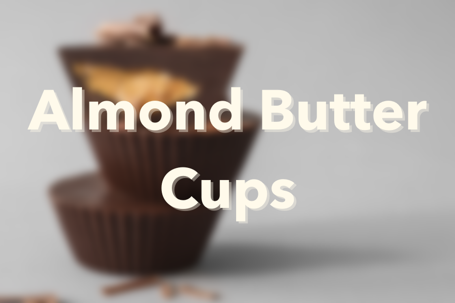 Almond Butter Cups