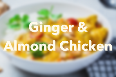 Ginger & Almond Chicken