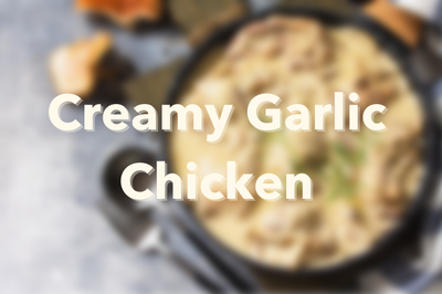 Creamy Garlic Chicken!
