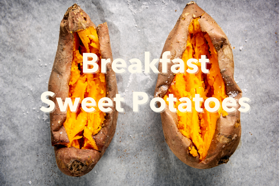 Breakfast Sweet Potato