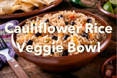 Cauliflower Rice Veggie Bowl