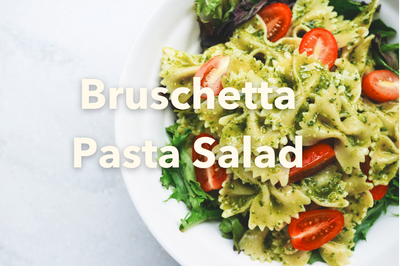 Bruschetta Pasta Salad