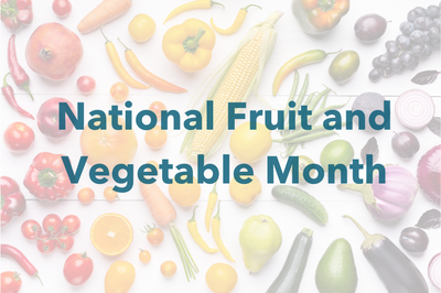 National Fruit and Vegetable Month