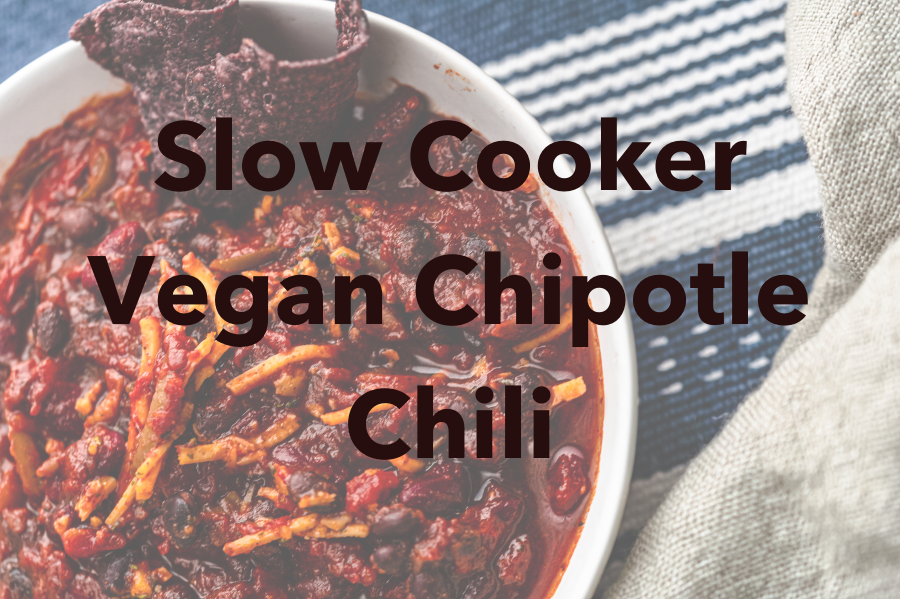 Slow Cooker Vegan Chipotle Bean Chili