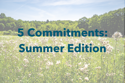 5 Commitments to a Longer, Healthier Life: Summer Edition
