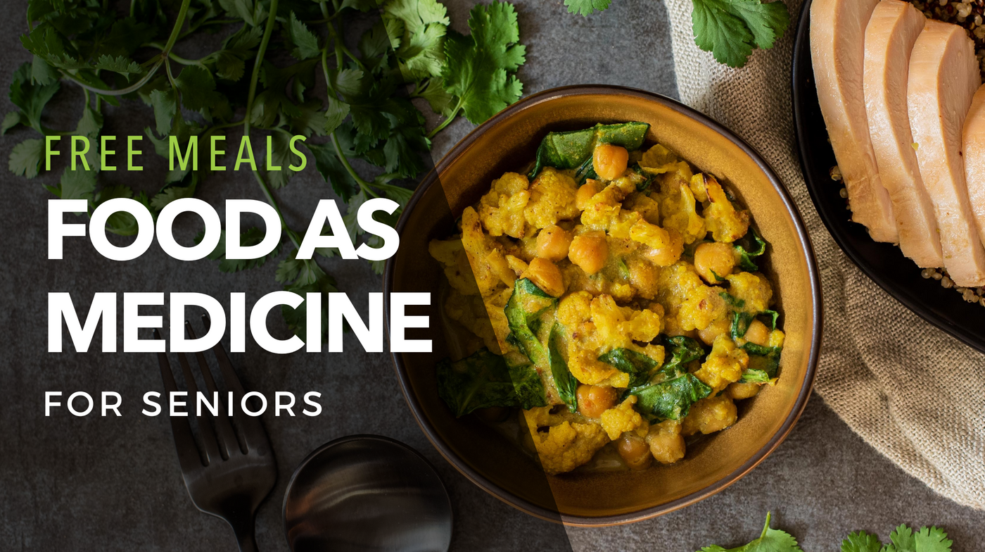 Free Meals for Seniors & Chronic Illness: Food as Medicine