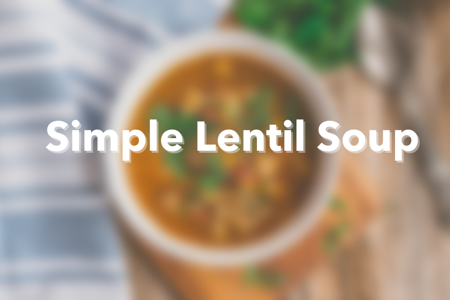 Quick and Easy Lentil Soup