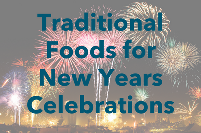 Traditional Foods for New Years Celebrations